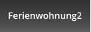 Ferienwohnung2